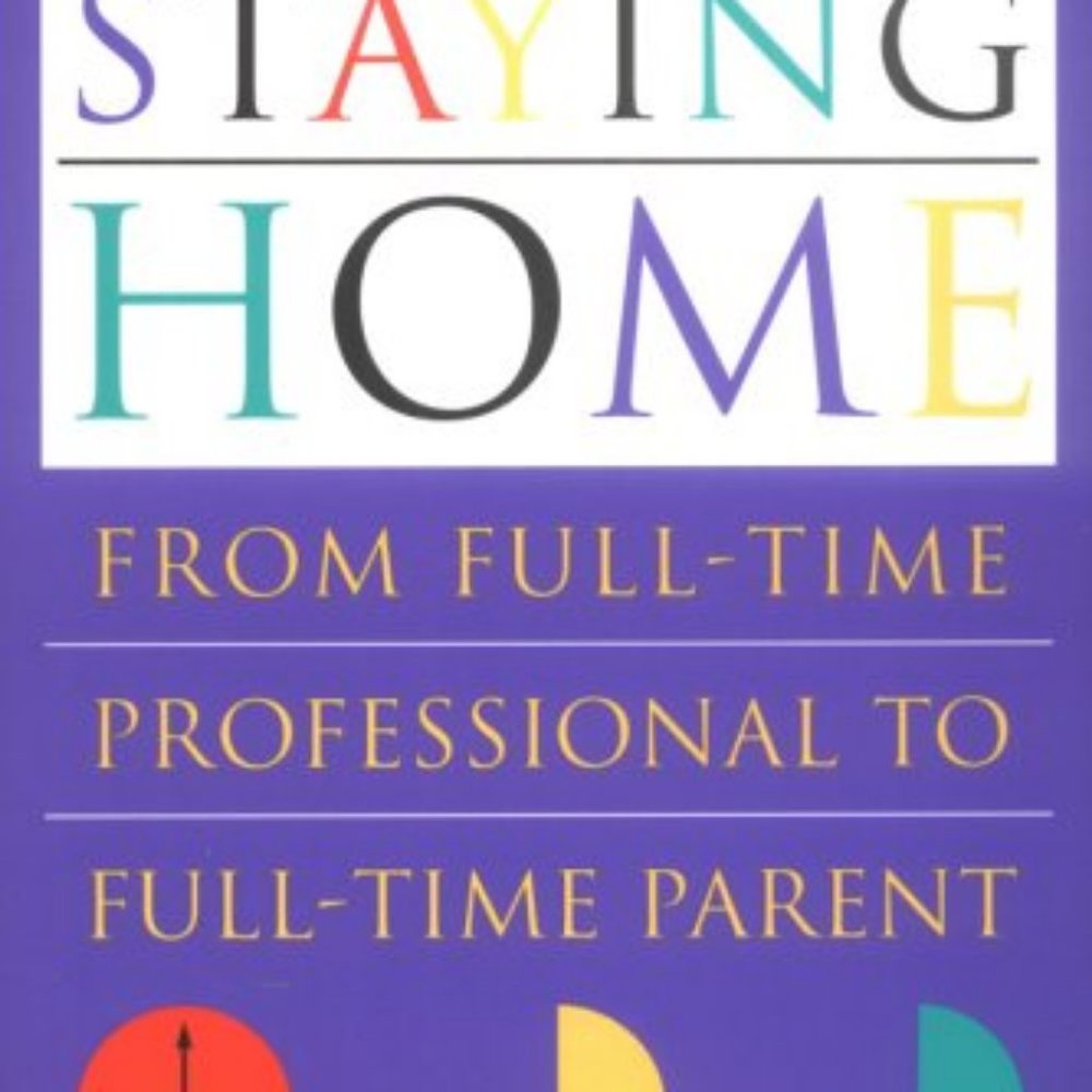 Staying Home: From Full-Time Professional to